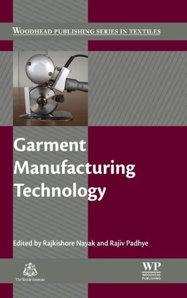 Cover for D Nayak · Garment Manufacturing Technology - Woodhead Publishing Series in Textiles (Hardcover bog) (2015)