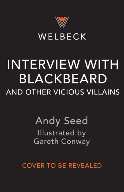 Cover for Andy Seed · Interview with Blackbeard &amp; Other Vicious Villains - Interview with (Paperback Book) (2023)