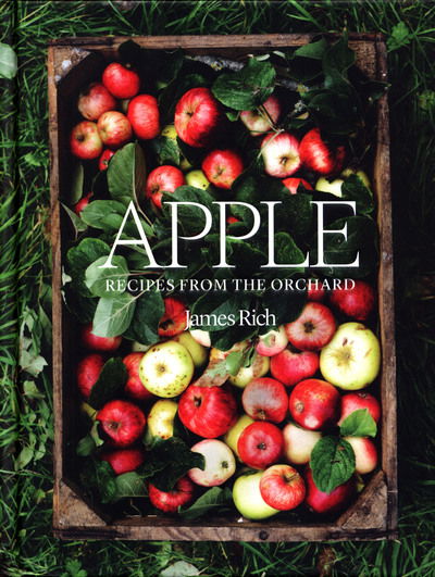 Cover for James Rich · Apple: Recipes from the Orchard (Hardcover Book) (2019)