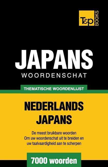 Cover for Andrey Taranov · Thematische woordenschat Nederlands-Japans - 7000 woorden - Dutch Collection (Paperback Book) (2015)