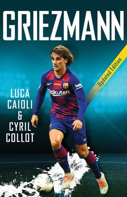 Cover for Cyril Collot · Griezmann: 2020 Updated Edition - Luca Caioli (Paperback Book) (2020)