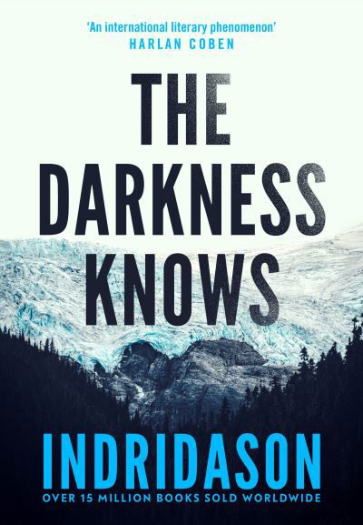 The Darkness Knows: From the international bestselling author of The Shadow District - Detective Konrad - Arnaldur Indridason - Boeken - Vintage Publishing - 9781787302327 - 1 juli 2021