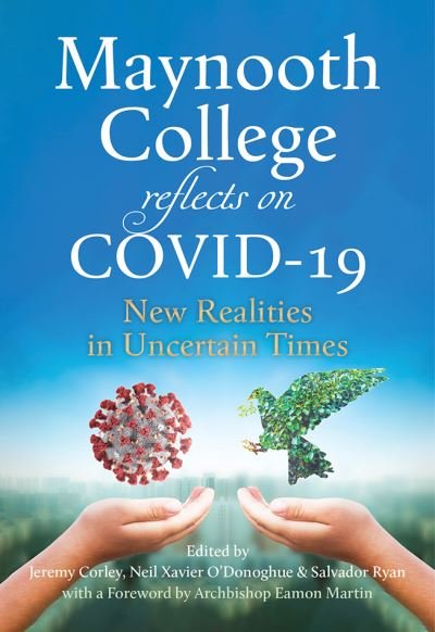 Cover for Jeremy Corley · Maynooth College reflects on COVID 19: New Realities in Uncertain Times (Taschenbuch) (2021)