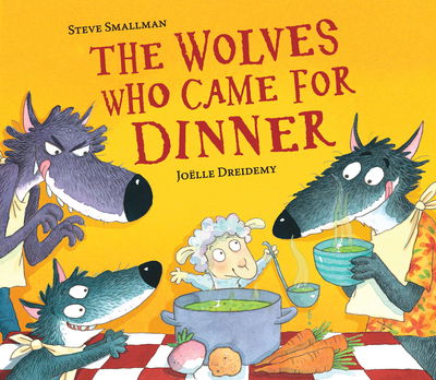 Cover for Steve Smallman · The Wolves Who Came for Dinner - The Lamb Who Came For Dinner (Hardcover Book) (2019)