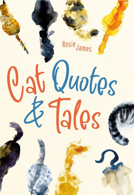 Cover for Rosie James · Cat Quotes &amp; Tales (Hardcover Book) (2024)