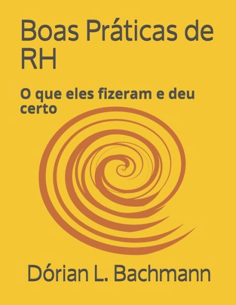 Boas PR - D Bachmann - Livros - Independently Published - 9781790959327 - 9 de dezembro de 2018