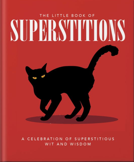 The Little Book of Superstitions - Orange Hippo! - Kirjat - Headline Publishing Group - 9781800696327 - torstai 12. syyskuuta 2024