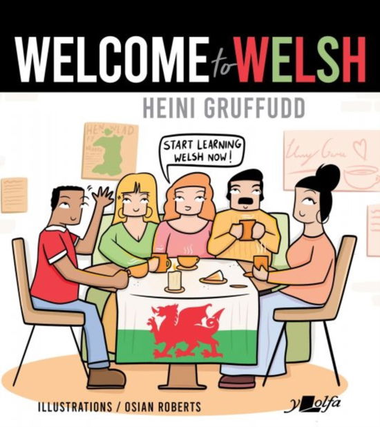 Cover for Heini Gruffudd · Welcome to Welsh: Complete Welsh Course for Beginners - Totally Revamped and Updated (Pocketbok) (2023)