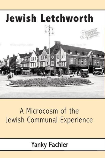 Cover for Yanky Fachler · Jewish Letchworth: A Microcosm of the Jewish Communal Experience (Paperback Book) (2023)