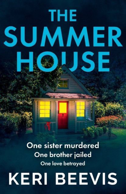 Cover for Keri Beevis · The Summer House: A highly addictive psychological thriller from TOP 10 BESTSELLER Keri Beevis (Paperback Book) (2023)