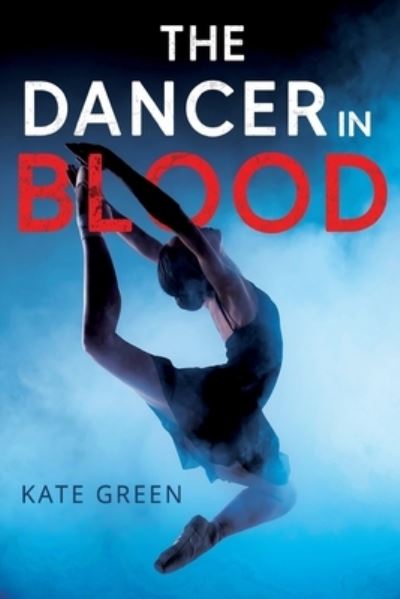 Cover for Kate Green · The Dancer in Blood (Paperback Book) (2023)