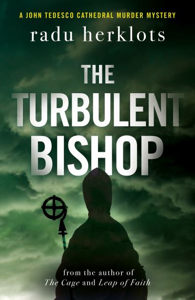 Cover for Radu Herklots · The Turbulent Bishop: A John Tedesco Cathedral Murder Mystery (Paperback Book) (2023)