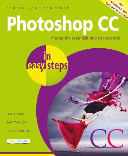 Cover for Robert Shufflebotham · Photoshop CC in easy steps: Updated for Photoshop CC 2018 - In Easy Steps (Paperback Book) (2018)