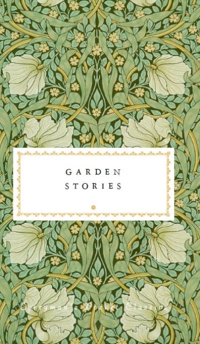 Cover for Garden Stories · Garden Stories - Everyman's Library POCKET CLASSICS (Hardcover Book) (2022)