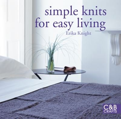 Cover for Erika Knight · Simple Knits for Easy Living (Paperback Book) (2011)