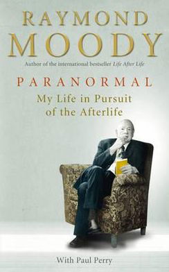 Cover for Dr Raymond Moody · Paranormal: My Life in Pursuit of the Afterlife (Pocketbok) (2012)