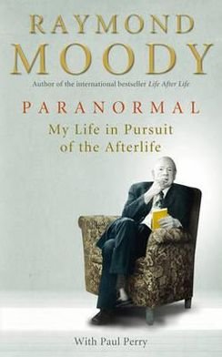 Cover for Dr Raymond Moody · Paranormal: My Life in Pursuit of the Afterlife (Taschenbuch) (2012)