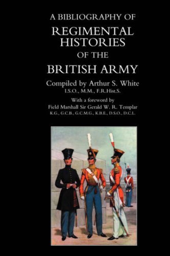 Cover for By Arthur S White. · Bibliography of Regimental Histories of the British Army. (Hardcover bog) (2006)