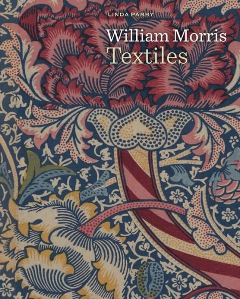 Cover for Linda Parry · William Morris Textiles (Hardcover Book) [Reprint edition] (2013)