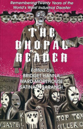 Cover for Bridget Hanna · The Bhopal Reader: Twenty Years of the World's Worst Industrial Disaster (Paperback Book) (2005)