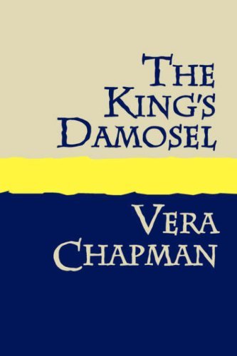 Cover for Vera Chapman · The King's Damosel Large Print (Taschenbuch) [Lrg edition] (2007)