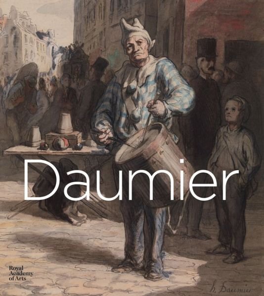 Daumier: Visions of Paris - John Berger - Livres - Royal Academy of Arts - 9781907533327 - 11 avril 2013