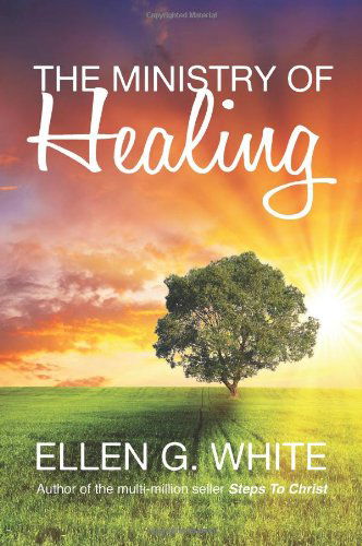 Cover for Ellen G. White · The Ministry of Healing (Taschenbuch) (2011)