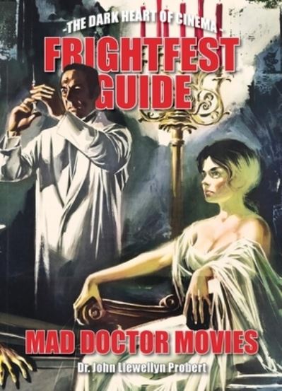 Cover for John Llewellyn Probert · FrightFest Guide to Mad Doctor Movies: The Dark Heart of Cinema (Paperback Bog) (2023)