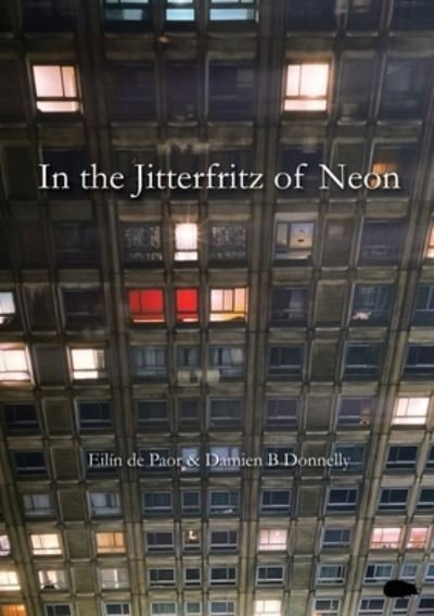 Cover for Eilin De Paor · In The Jitterfritz of Neon (Paperback Book) (2022)