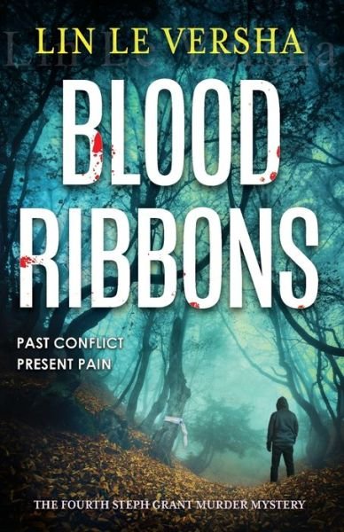 Cover for Lin Le Versha · Blood Ribbons - A Steph Grant Murder Mystery (Paperback Bog) (2024)