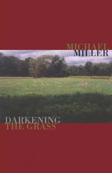 Cover for Michael Miller · Darkening the Grass (Paperback Book) (2012)