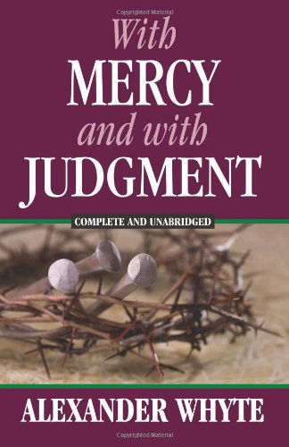 Cover for Alexander Whyte · With Mercy and with Judgment (Paperback Book) (2013)