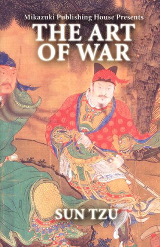 Cover for Mikazuki Publishing House · The Art of War: the Greatest Strategy Book Ever Written (Paperback Book) (2012)