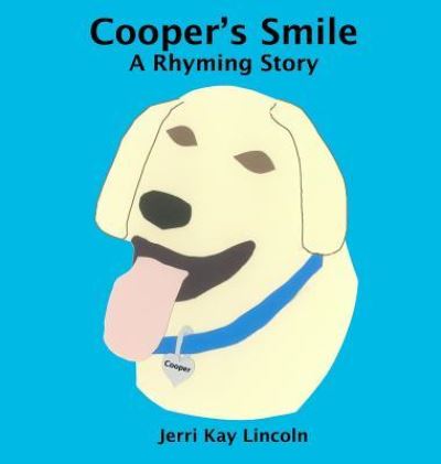 Cover for Jerri Kay Lincoln · Cooper's Smile (Hardcover Book) (2016)