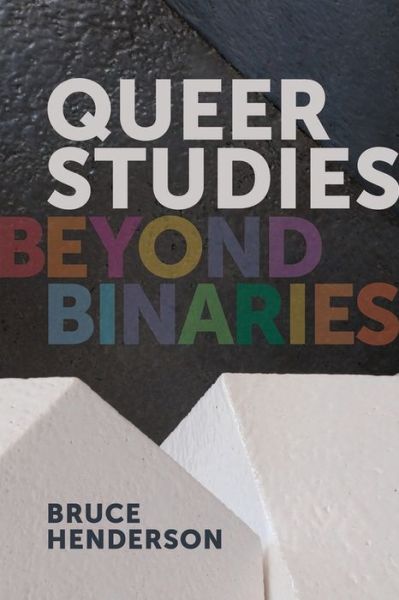 Cover for Bruce Henderson · Queer Studies – Beyond Binaries (Paperback Book) (2019)