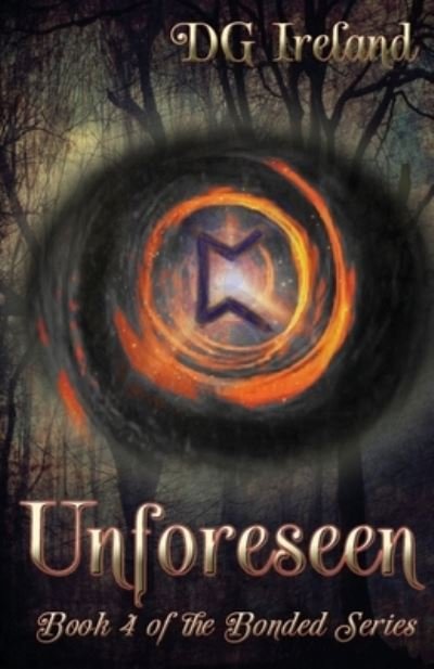 Cover for Dg Ireland · Unforeseen: Book 4 in the Bonded Series - Bonded (Paperback Book) (2021)