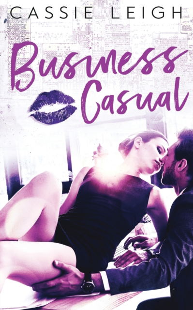 Cover for Cassie Leigh · Business Casual (Paperback Book) (2019)