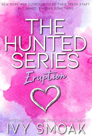 Cover for Ivy Smoak · Eruption - Hunted (Paperback Book) (2016)