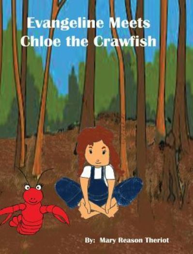 Cover for Mary Reason Theriot · Evangeline meets Chloe the Crawfish (Inbunden Bok) (2016)