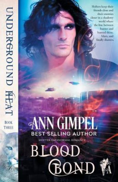 Cover for Ann Gimpel · Blood Bond: Shifter Paranormal Romance (Underground Heat) (Bok) (2018)