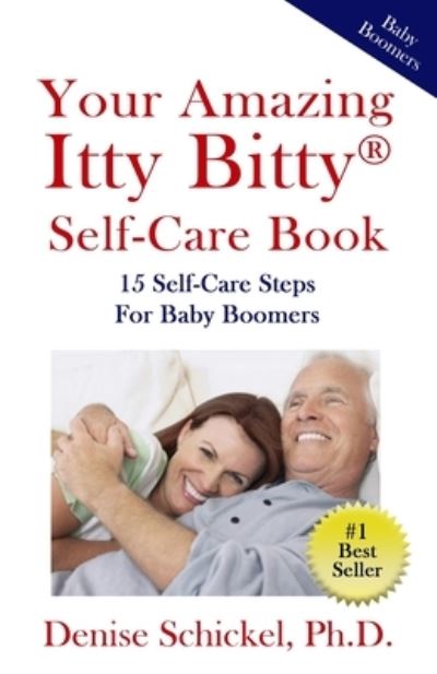 Your Amazing Itty Bitty (R) Self-Care Book - Denise Schickel - Książki - Suzy Prudden - 9781950326327 - 23 września 2019