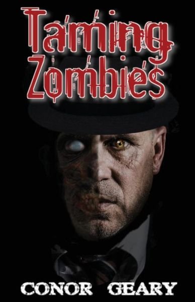 Taming Zombies - Conor Geary - Böcker - Pen It! Publications, LLC - 9781950454327 - 25 mars 2019