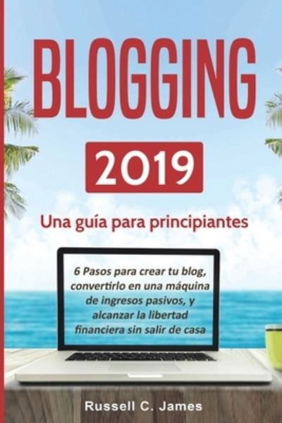 Cover for Russell C James · Blogging 2019 (Paperback Book) (2019)