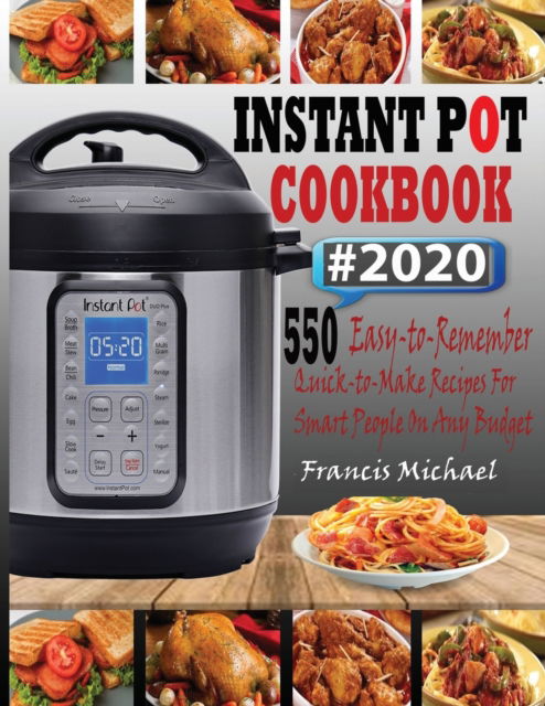 Cover for Francis Michael · Instant Pot Cookbook #2020 (Paperback Book) (2020)