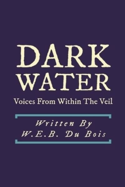 Cover for W E B Du Bois · Darkwater (Taschenbuch) (2021)