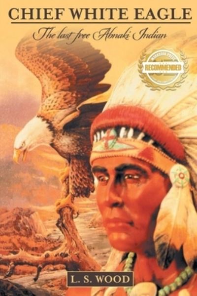 Cover for Larry Wood · Chief White Eagle (Paperback Book) (2021)