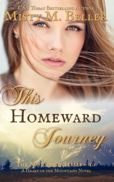 Cover for Misty M Beller · This Homeward Journey (Hardcover Book) (2018)