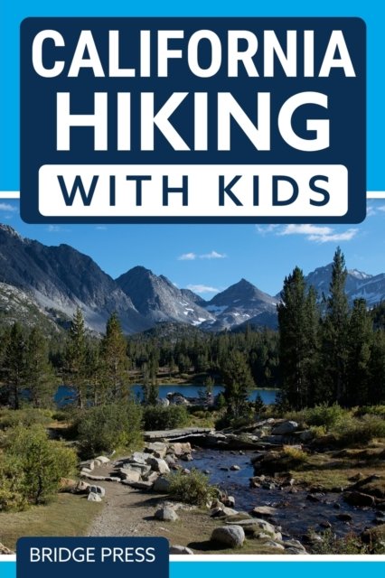 Cover for Bridge Press · ?California Hiking with Kids (Taschenbuch) (2021)