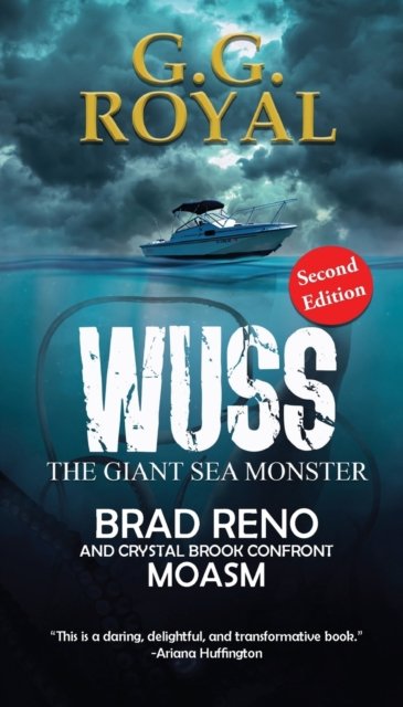 Cover for G G Royal · Wuss, the Giant Sea Monster 2nd Edition (Paperback Book) (2021)