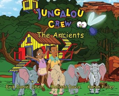 Jungalou Crew - The Ancients - Erik Daniel Shein - Books - World Castle Publishing - 9781956788327 - December 28, 2021